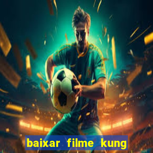 baixar filme kung fu futebol clube torrent